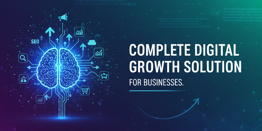 A Complete Digital Growth Solution for Businesses
